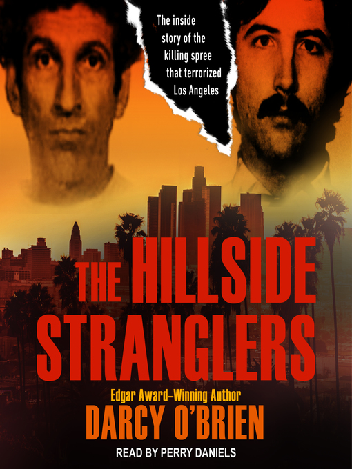 Title details for The Hillside Stranglers by Darcy O'Brien - Available